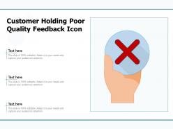 Customer holding poor quality feedback icon