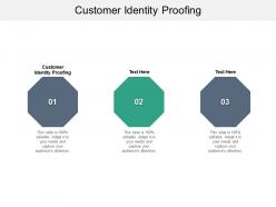 Customer identity proofing ppt powerpoint presentation professional cpb