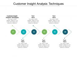 Customer insight analysis techniques ppt powerpoint presentation styles layouts cpb