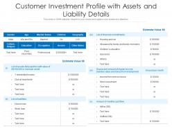 Customer investment profile with assets and liability details