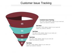 Customer issue tracking ppt powerpoint presentation slides graphics template cpb
