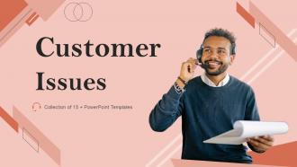 Customer Issues Powerpoint Ppt Template Bundles