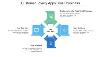 Customer Loyalty Apps Small Business Ppt Powerpoint Presentation Model Outfit Cpb