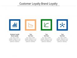 Customer loyalty brand loyalty ppt powerpoint presentation styles sample cpb