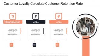 Customer Loyalty Calculate Customer Retention Rate In Powerpoint And Google Slides Cpb