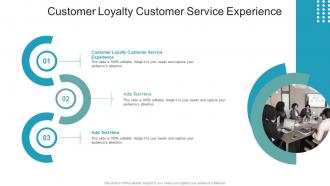 Customer Loyalty Customer Service Experience In Powerpoint And Google Slides Cpb