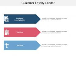 Customer loyalty ladder ppt powerpoint presentation infographics show cpb
