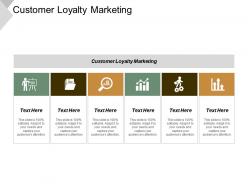 Customer loyalty marketing ppt powerpoint presentation gallery backgrounds cpb