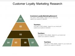 Customer loyalty marketing research ppt powerpoint presentation styles outfit cpb