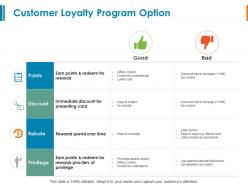 Customer loyalty program option discount ppt powepoint slides