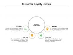 Customer loyalty quotes ppt powerpoint presentation portfolio samples cpb