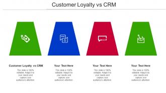 Customer Loyalty Vs Crm Ppt Powerpoint Presentation Infographics Infographics Cpb