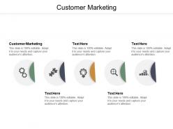 Customer marketing ppt powerpoint presentation tips cpb