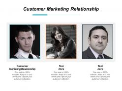 Customer marketing relationship ppt powerpoint presentation gallery deck cpb