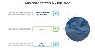 Customer Network My Business In Powerpoint And Google Slides Cpb