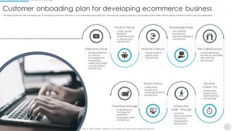 Customer Onboading Plan For Developing Ecommerce Business