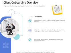 Customer Onboarding Process Client Onboarding Overview Ppt Introduction
