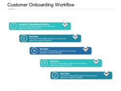 Customer onboarding workflow ppt powerpoint presentation infographics cpb