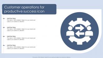 Customer Operations For Productive Success Icon