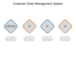 Customer order management system ppt powerpoint presentation layouts pictures cpb