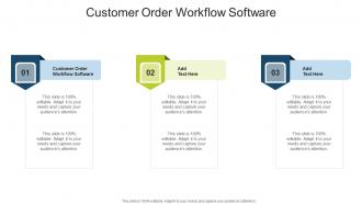 Customer Order Workflow Software In Powerpoint And Google Slides Cpb