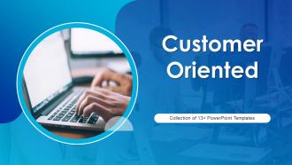 Customer Oriented Powerpoint Ppt Template Bundles