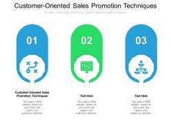 Customer oriented sales promotion techniques ppt powerpoint presentation infographics example cpb