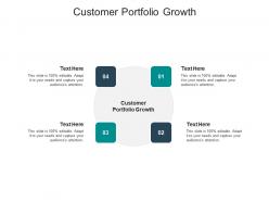 Customer portfolio growth ppt powerpoint presentation layouts guidelines cpb