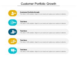 Customer portfolio growth ppt powerpoint presentation outline graphics design cpb