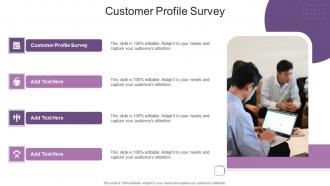 Customer Profile Survey In Powerpoint And Google Slides Cpb