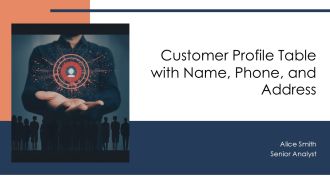 Customer Profile Table With Name Phone And Address PPT Demonstration AT