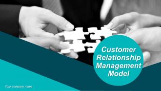 Customer Relationship Management Model Powerpoint Presentation Slides