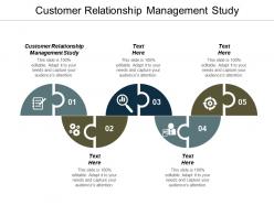 Customer relationship management study ppt powerpoint presentation professional backgrounds cpb