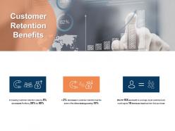 Customer retention benefits growth planning ppt powerpoint presentation clipart