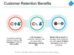 Customer retention benefits increases decreasing ppt powerpoint presentation file