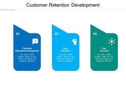 Customer retention development ppt powerpoint presentation gallery summary cpb