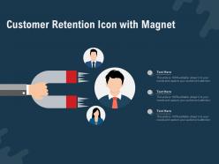Customer retention icon with magnet