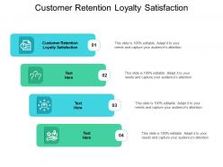 Customer retention loyalty satisfaction ppt powerpoint presentation template cpb