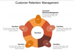 Customer retention management ppt powerpoint presentation gallery infographics cpb