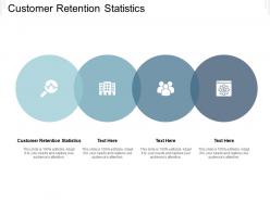 Customer retention statistics ppt powerpoint presentation show cpb