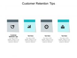 Customer retention tips ppt powerpoint presentation icon outfit cpb