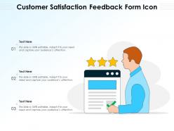 Customer satisfaction feedback form icon