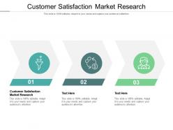 Customer satisfaction market research ppt powerpoint presentation professional images cpb