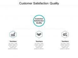 Customer satisfaction quality ppt powerpoint presentation file pictures cpb