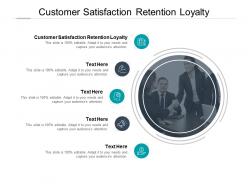 Customer satisfaction retention loyalty ppt powerpoint slides cpb