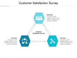 Customer satisfaction surveycpb ppt powerpoint presentation outline example topics cpb