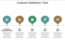 Customer satisfaction tools ppt powerpoint presentation file picture cpb