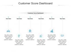 Customer score dashboard ppt powerpoint presentation summary graphics cpb
