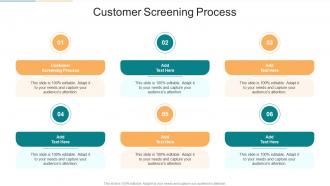 Customer Screening Process In Powerpoint And Google Slides Cpb