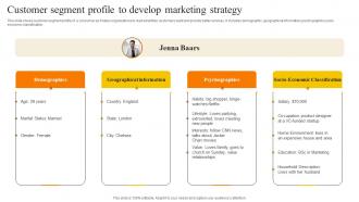 Customer Segment Profile To Develop Marketing Strategy